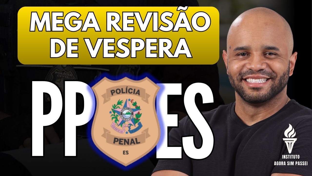 MEGA REVISÃO CONCURSO POLICIA PENAL ESPIRITO SANTO 2025