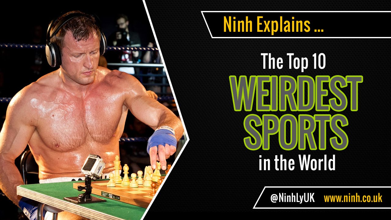 The Top 10 Weirdest Sports in the World - EXPLAINED! 