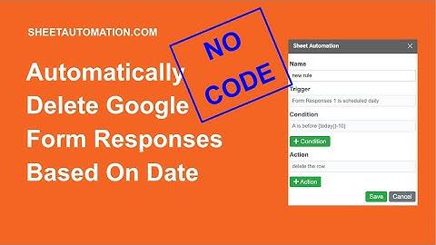 Automatically delete Google Form responses based on date