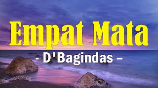 Miniatura de "Empat Mata - D'Bagindas Lirik"