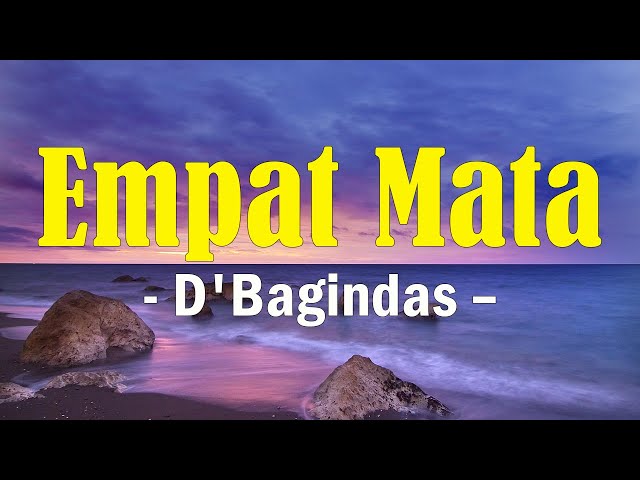 Empat Mata - D'Bagindas Lirik class=