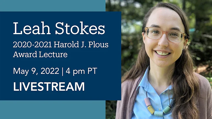 Leah Stokes | 2020-2021 Harold J. Plous Award Lect...