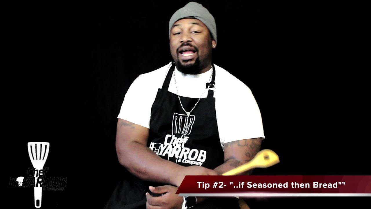 Chef Boyarrob -Cooking Tips #2 "Wings, If Sauced Don't Bread, If Seasoned then Bread"