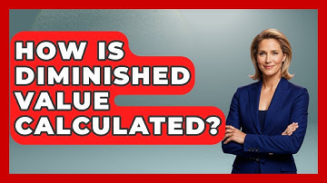 How Is Diminished Value Calculated? - Auto Coverage Explained
