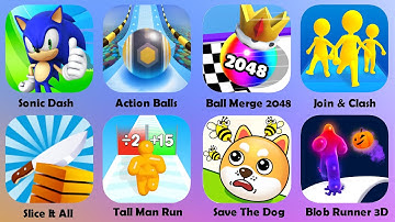 Sonic Dash, Action Balls, BallMerge2048, JoinClash, Slice It All, TallManRun, SaveTheDog, BlobRunner
