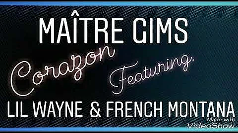 Maitre Gims Corazon Ft French Montana & Lil wayne (English)