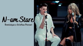 Dominique & Cristian Porcari - N-am Stare (lyrics)