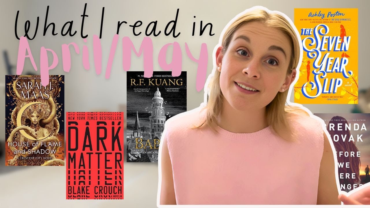 What I read in April & May + some life updates YouTube