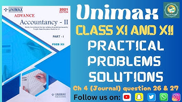 Unimax class 11 (Journal) accountancy chapter 4 question no. 26 and 27  practical problems solution.