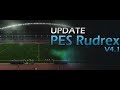 التحديث الاول لباتش PES Rudrex V4.1 للعبة بيس 2013 لعام 2019