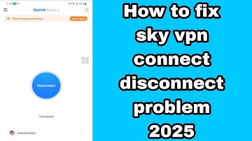 How to fix sky vpn connect disconnect problem 2025 | vpn connection problem