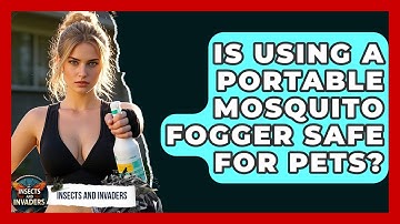 Is Using A Portable Mosquito Fogger Safe For Pets? - Insects and Invaders