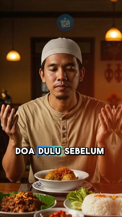 ALASAN HARUS BACA DOA DULU SEBELUM MAKAN
