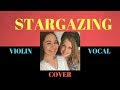 Stargazing - Kygo Ft. Justin Jesso (Cover by Ariella Zeitlin and Amalia Zeitlin Kelter)