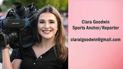 Clara Goodwin - Sports Anchor/Reporter Reel (Augus...