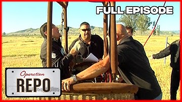Operation Repo - Up Up and Away - Full Episode