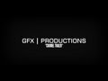 Gfx  productions  trailer