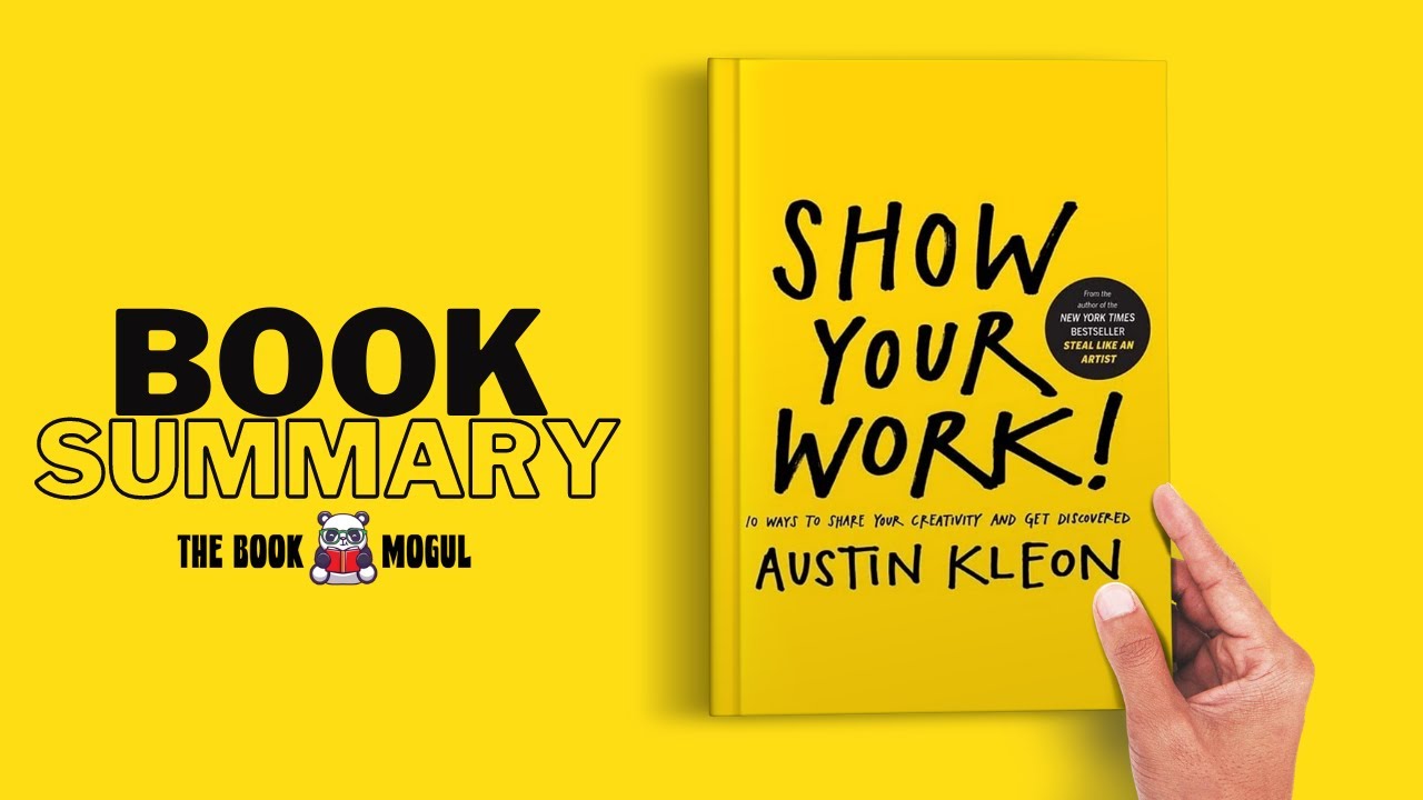 Austin Needs A Summary Of All Show Your Work! by Austin Kleon Book Summary - YouTube