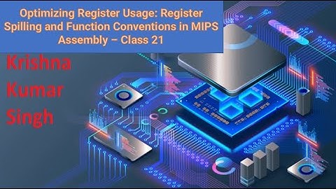 Optimizing Register Usage: Register Spilling and Function Conventions in MIPS Assembly - 21
