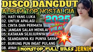 DISCO DANGDUT VIRAL, NOSTALGIC POP SONG TRENDING 2025, PULL ALBUM CLEAR AUDIO