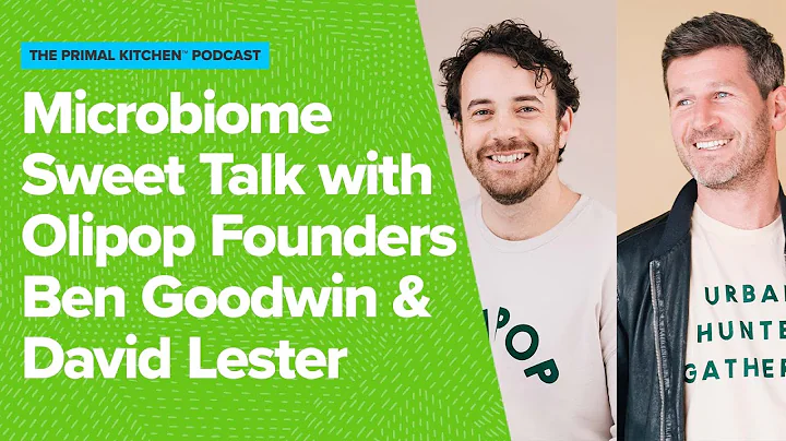 Microbiome Sweet Talk with Olipop Founders Ben Goo...