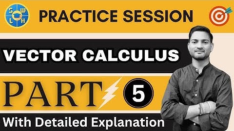 CUET PG MATHS Practice Set - 05 | Vector Calculus #bscmaths #cuetpg2024