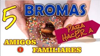 5 bromas fáciles de hacer