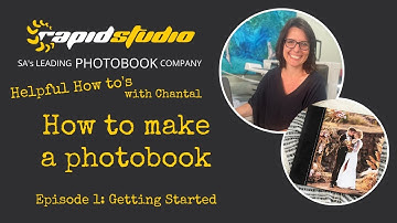 How to Make a Photobook - Episode 1: Getting Started