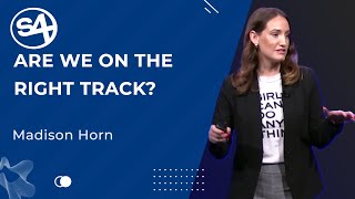 Are We On The Right Track?