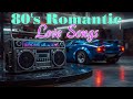 Romantic 80s Playlist 💘 Best Retro Love Songs to Relax, Dream & Remember