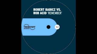 Robert Babicz vs Rob Acid - Remember