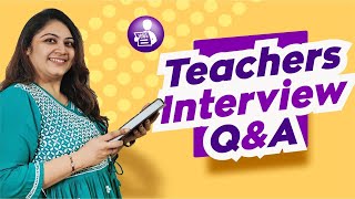 TEACHER INTERVIEW QUESTIONS AND ANSWERS | TEACHERPRENEUR