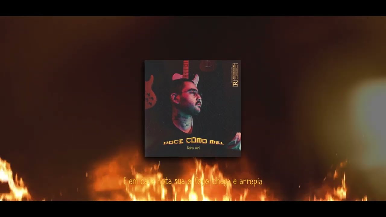 Watch Naka mrl - Doce Como Mel (Oficial Lyric Video) on YouTube Watch Naka mrl - Doce Como Mel (Oficial Lyric Video) on YouTube