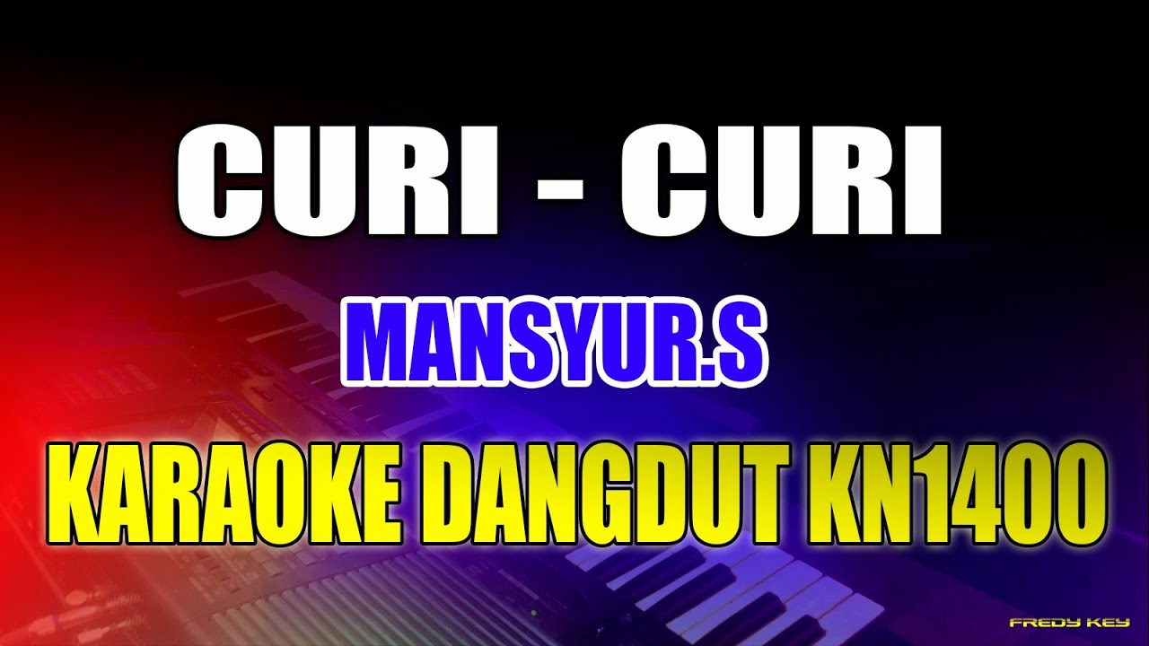 CURI CURI   MANSYUR S   KARAOKE