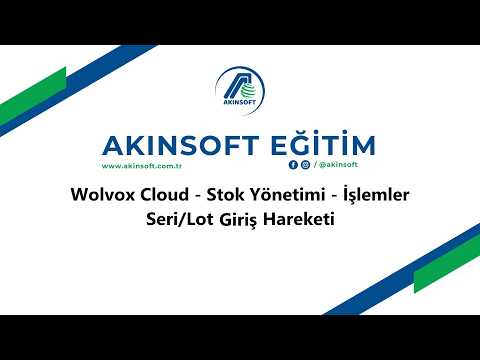 WolvoxCloud - Stok Yönetimi - İşlemler - Seri/Lot Giriş Hareketi