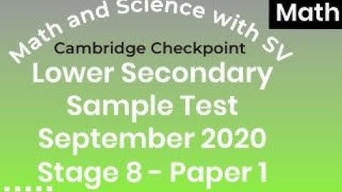 Math Sample Test - Stage 8 - Lower Secondary Checkpoint September 2020 - Paper 1