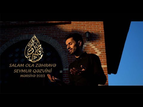 Seymur Qəzvini Salam Ola Zəhrayə Mərsiyə 2023