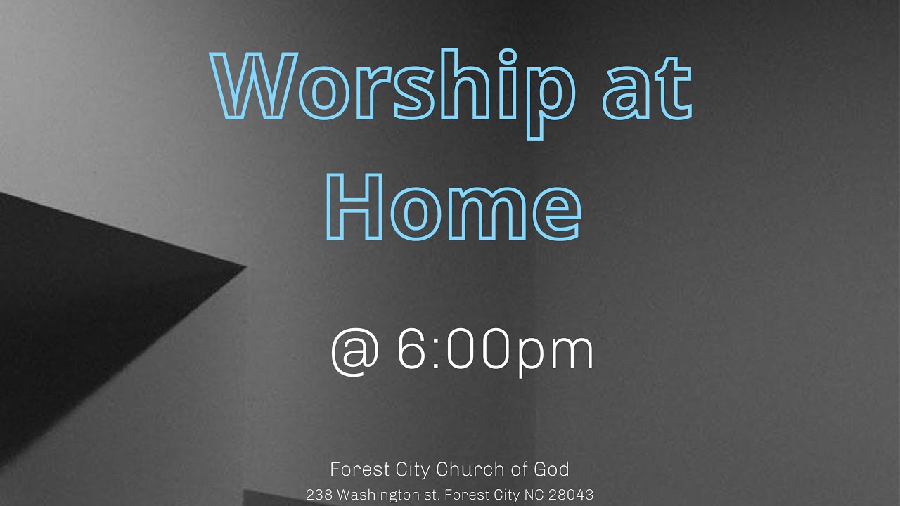 At Home Worship Only | Dylan Lewis | Forest City Church of God 