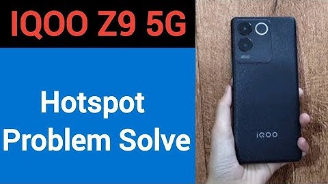 IQOO Z9 5G Hotspot problem solve kaise kare,How to fix Hotspot problem in IQOO Z9 5G
