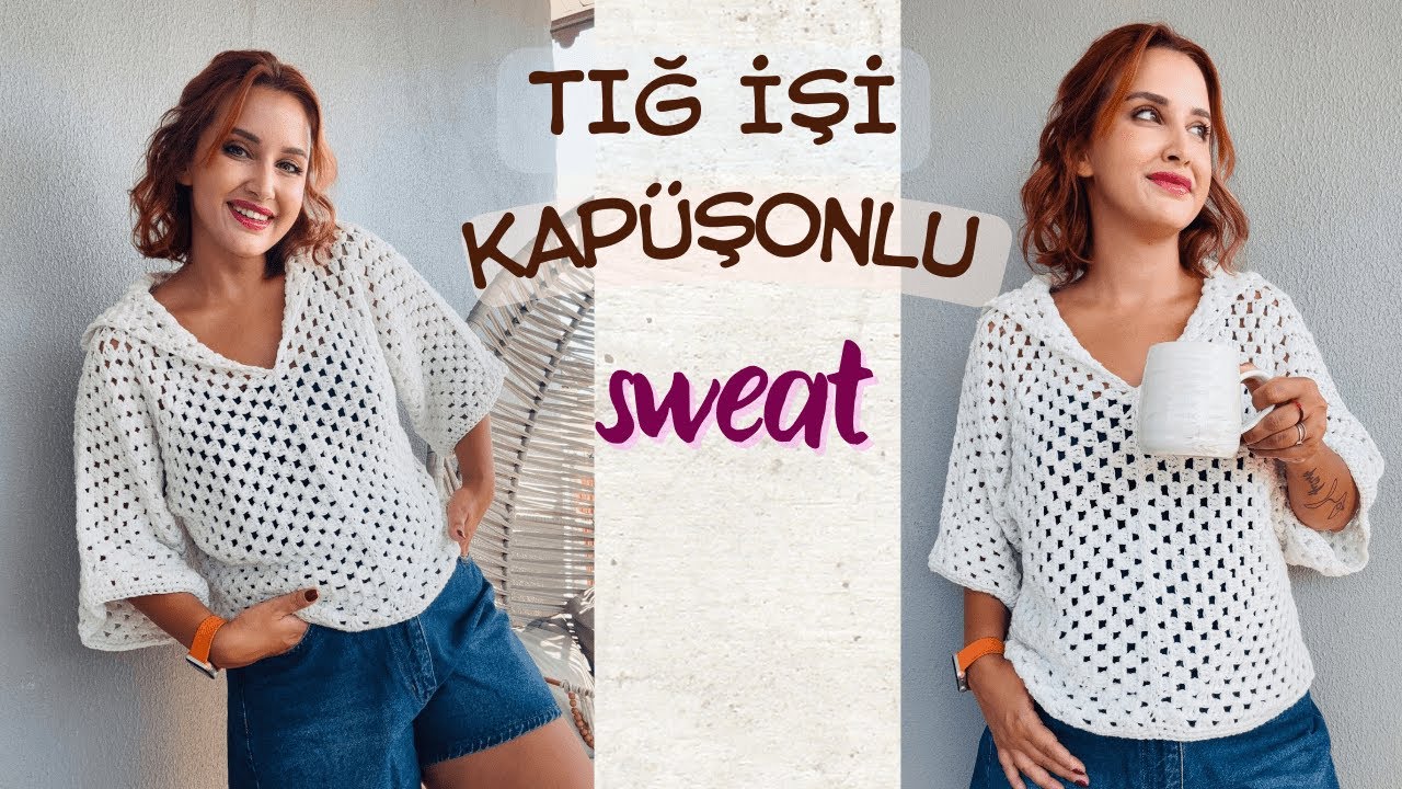 TIĞ İŞİ KAPÜŞONLU SWEAT YAPIYORUZ ✨ crocheted hooded sweatshirt pattern 