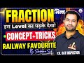 Fractions (भिन्न) का पूरा Concept &amp; tricks for Railway Exams | RRB NTPC &amp; Group D| Shubham Sir Maths