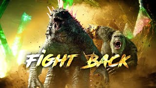 [AMV] Godzilla X Kong - Fight Back