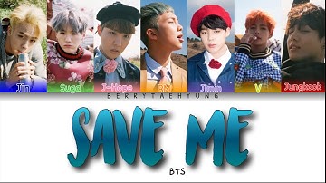 BTS (방탄소년단) - Save Me (Han/Rom/Eng Colour Coded Lyrics)