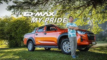 The Most Versatile Ride, The Best Partner - MY D-MAX, MY PRIDE | Isuzu D-Max Malaysia
