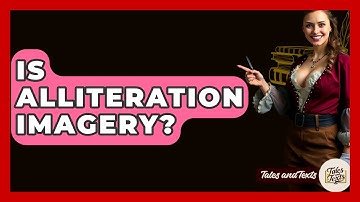 Is Alliteration Imagery? - Tales And Texts