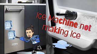 Ice machine not making ice