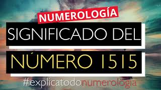 ¿Qué significa el número 1515 en la numerología? - Significado del número 1515