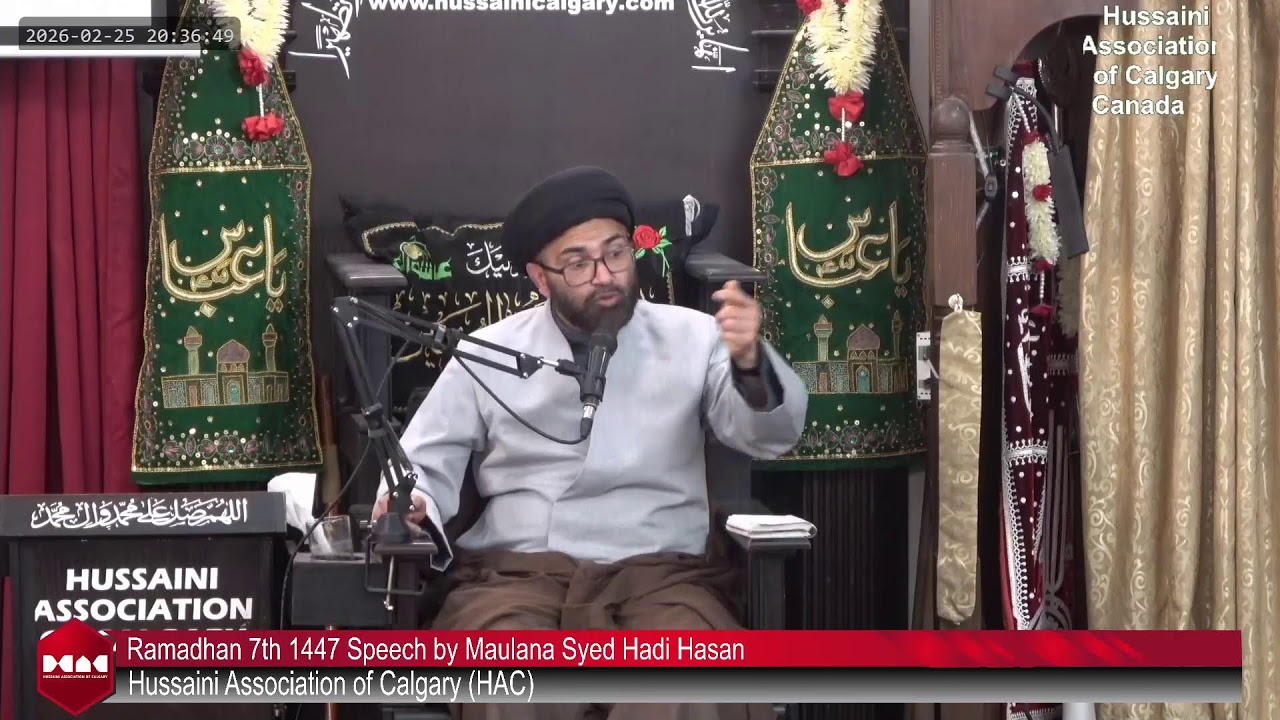Ramadhan 7th 1447 Speech by Maulana Syed Hadi Hasan