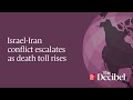 Israel-Iran conflict escalates as death toll rises