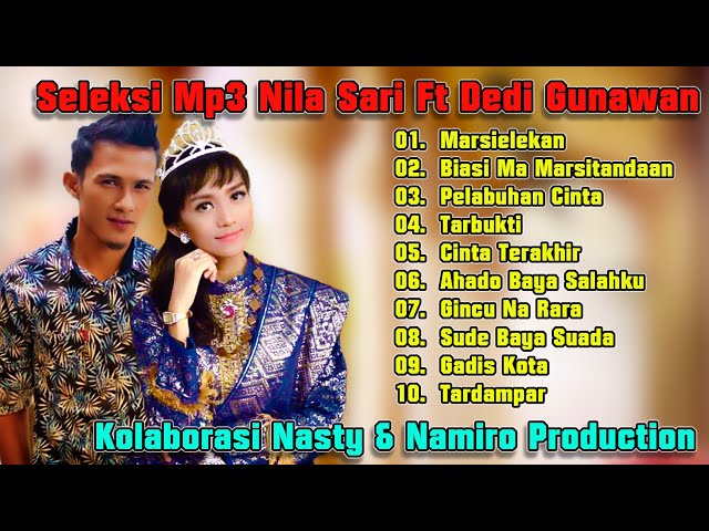 Seleksi LagU Mp3 Tapsel Nila Sari Ft Dedi Gunawan. Tapsel Terbaru By Nasty & Namiro Production class=